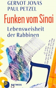 Funken vom Sinai - Lebensweisheit der Rabbinen. Als Christen im jüdischen Lehrhaus