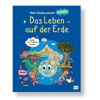 Mein Kinderwissen-Comic – Das Leben auf der Erde